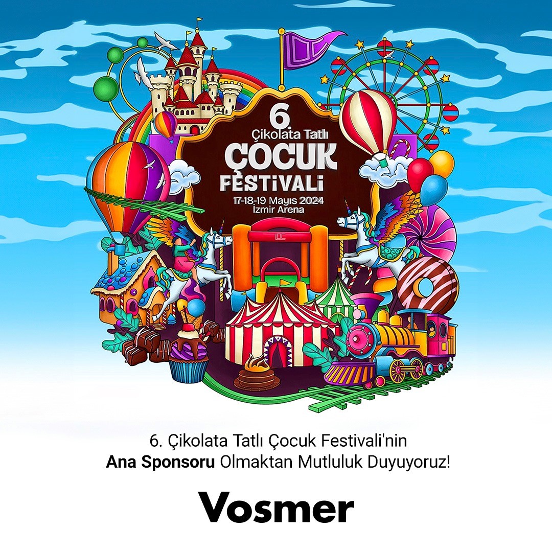 Vosmer Otomotiv, 6. İzmir Çocuk Çikolata ve Tatlı Festivali’nin ana sponsoru