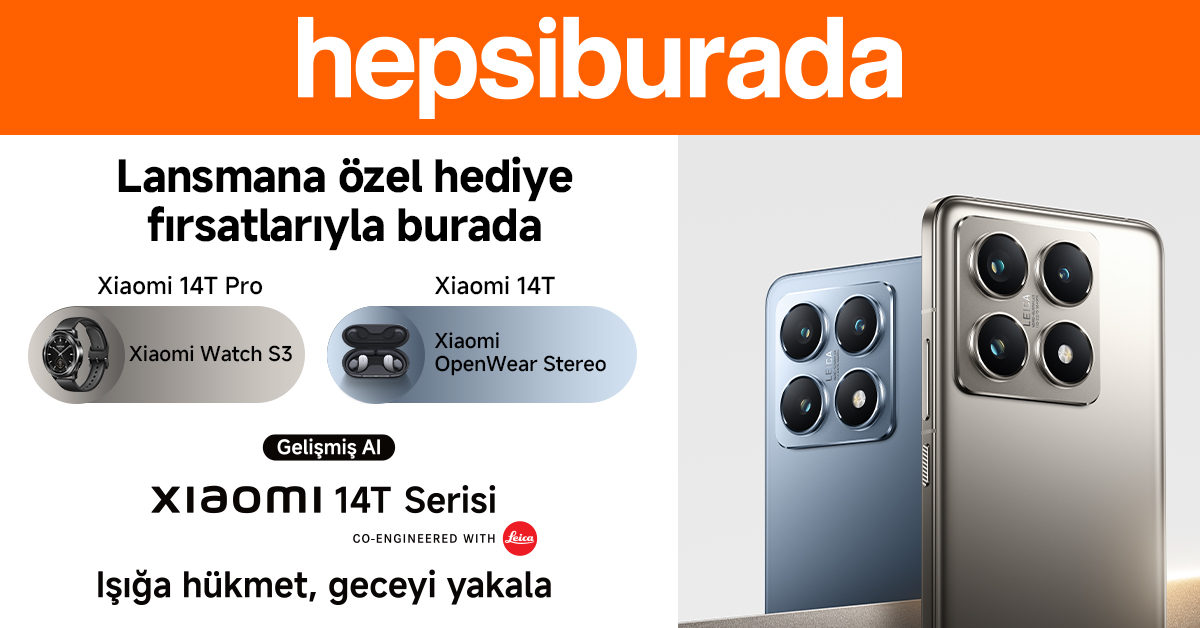 Xiaomi 14T serisi lansmana özel hediye fırsatlarıyla Hepsiburada’da