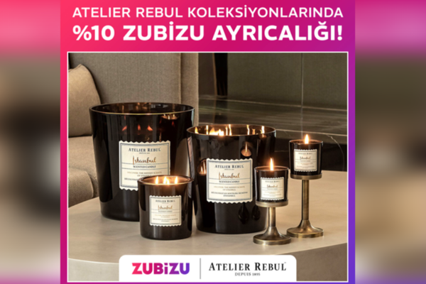 ZUBİZU’dan Atelier Rebul’da yüzde 10 hediye ayrıcalığı