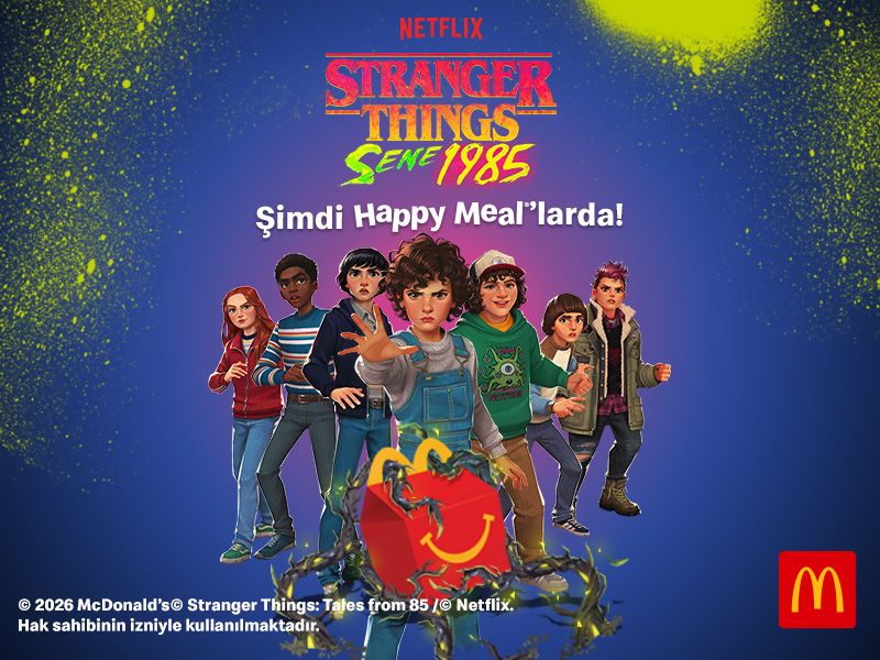McDonald’s Türkiye, Stranger Things macerasını Happy Meal Menülerine taşıyor