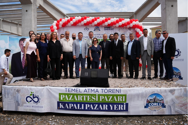 Çorlu’da Kapalı Pazar Yeri Projesi’nin temeli atıldı