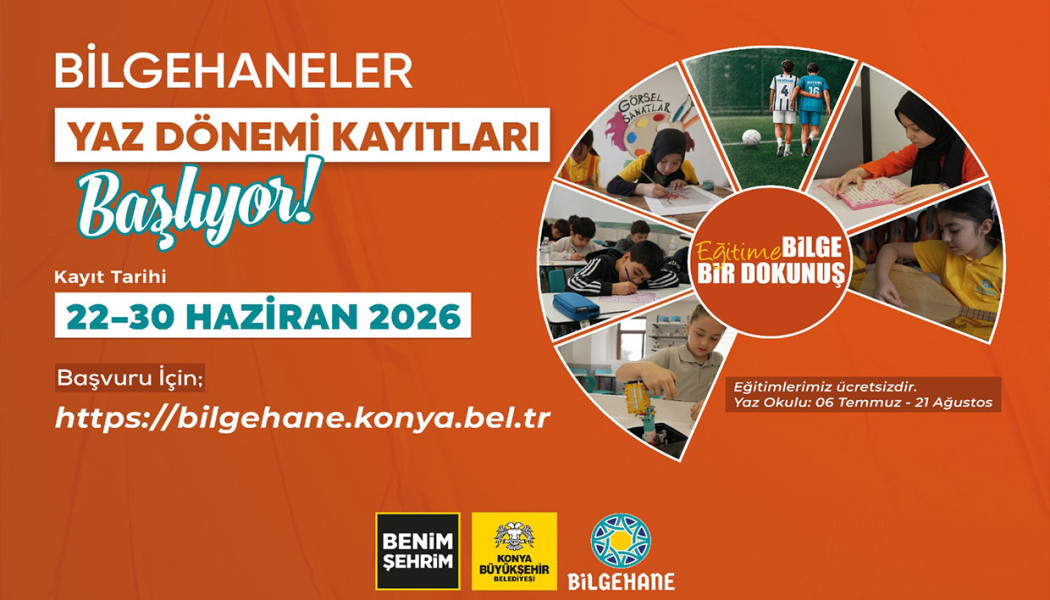 Konya Bilgehaneleri’nde yaz dönemi kayıtları başladı