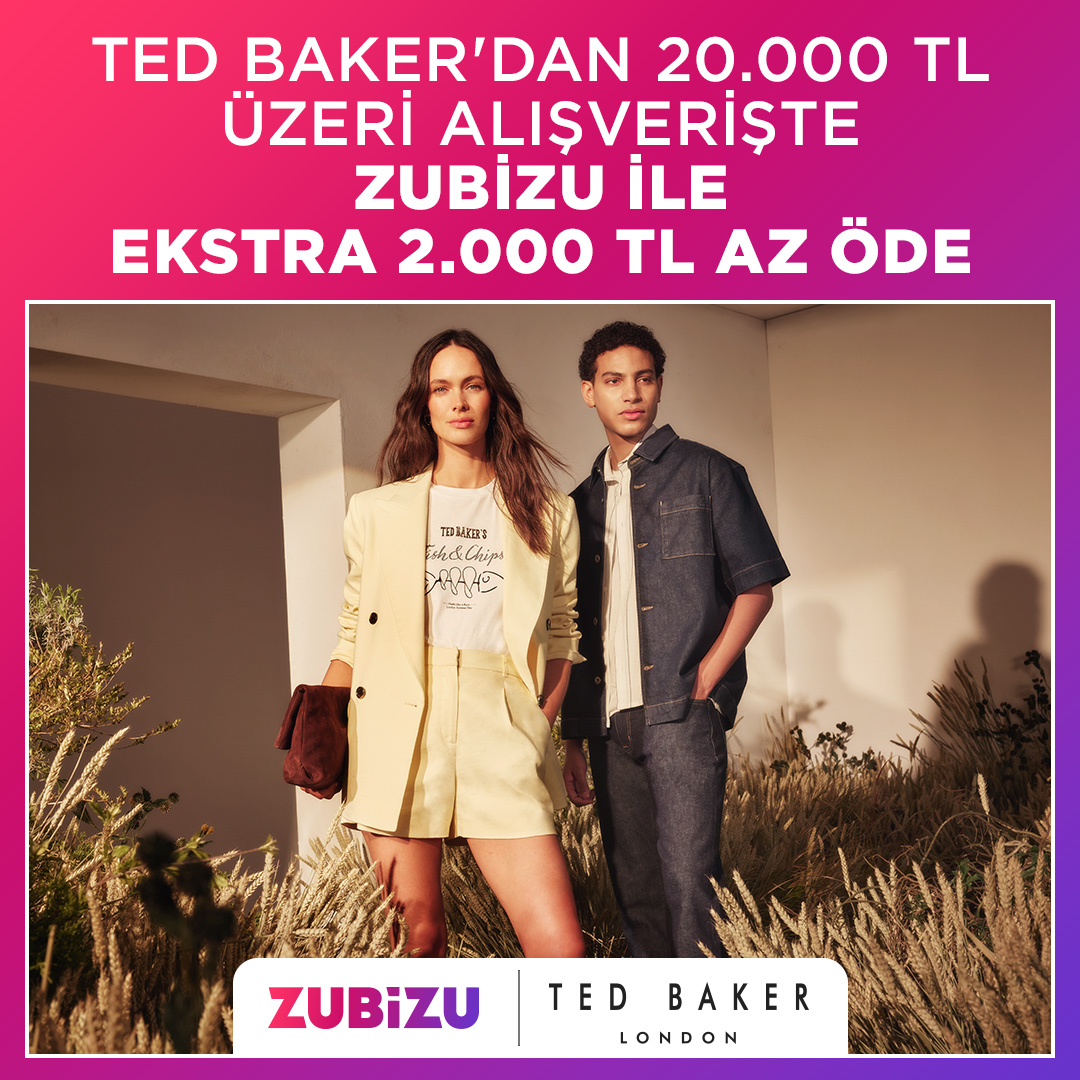 Ted Baker alışverişinde ZUBİZU’dan 2.000 TL hediye ayrıcalığı