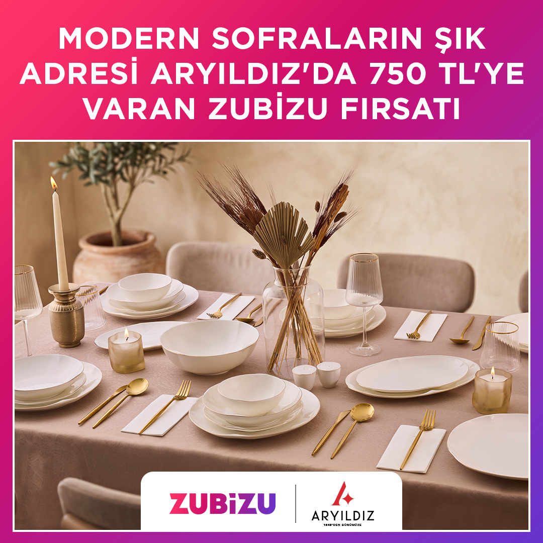Mutfak ve sofra alışverişlerine ZUBİZU ve Aryıldız’dan hediye avantajı