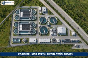 KORKUTELİ OSB’DEN SÜRDÜRÜLEBİLİR SU YÖNETİMİ HAMLESİ