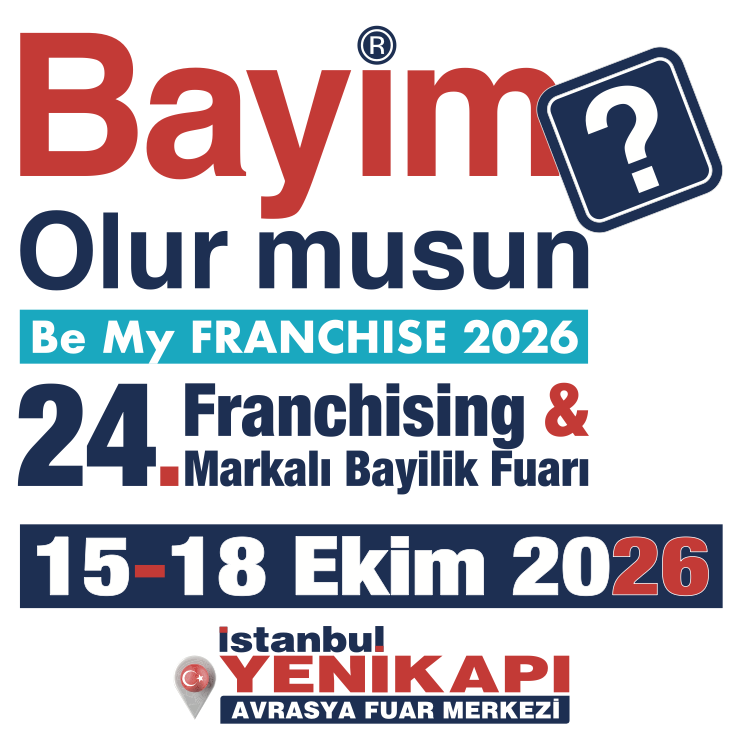 Bayim Olur musun? 24. Franchising ve Markalı Bayilik Fuarı 15 Ekim’de başlıyor