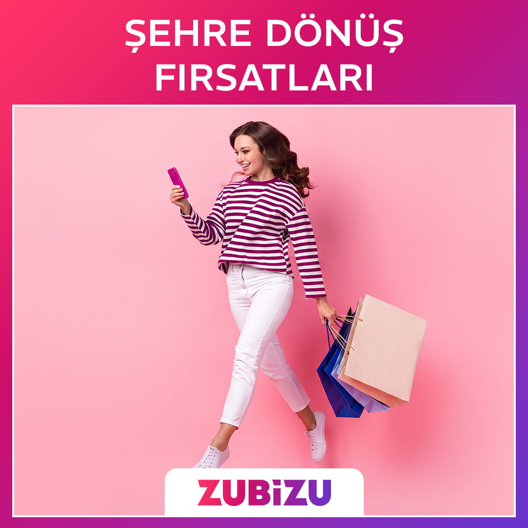 ZUBİZU’dan şehre dönüşe özel fırsatlar