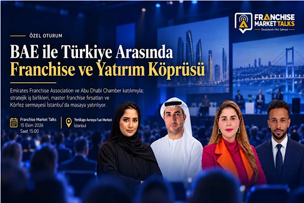 BAE ile Türkiye arasında franchise ve yatırım köprüsü