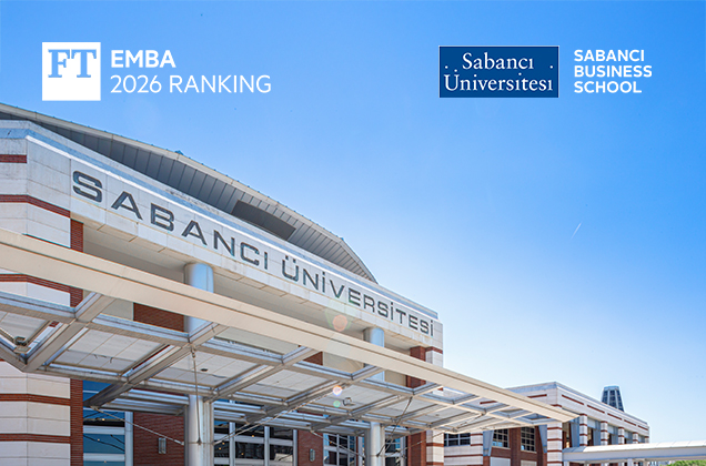 FT Executive MBA 2026 Türkiye’nin 1’ncisi Sabancı Üniversitesi Yönetim Bilimleri Fakültesi
